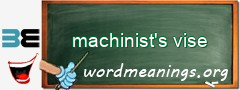 WordMeaning blackboard for machinist's vise